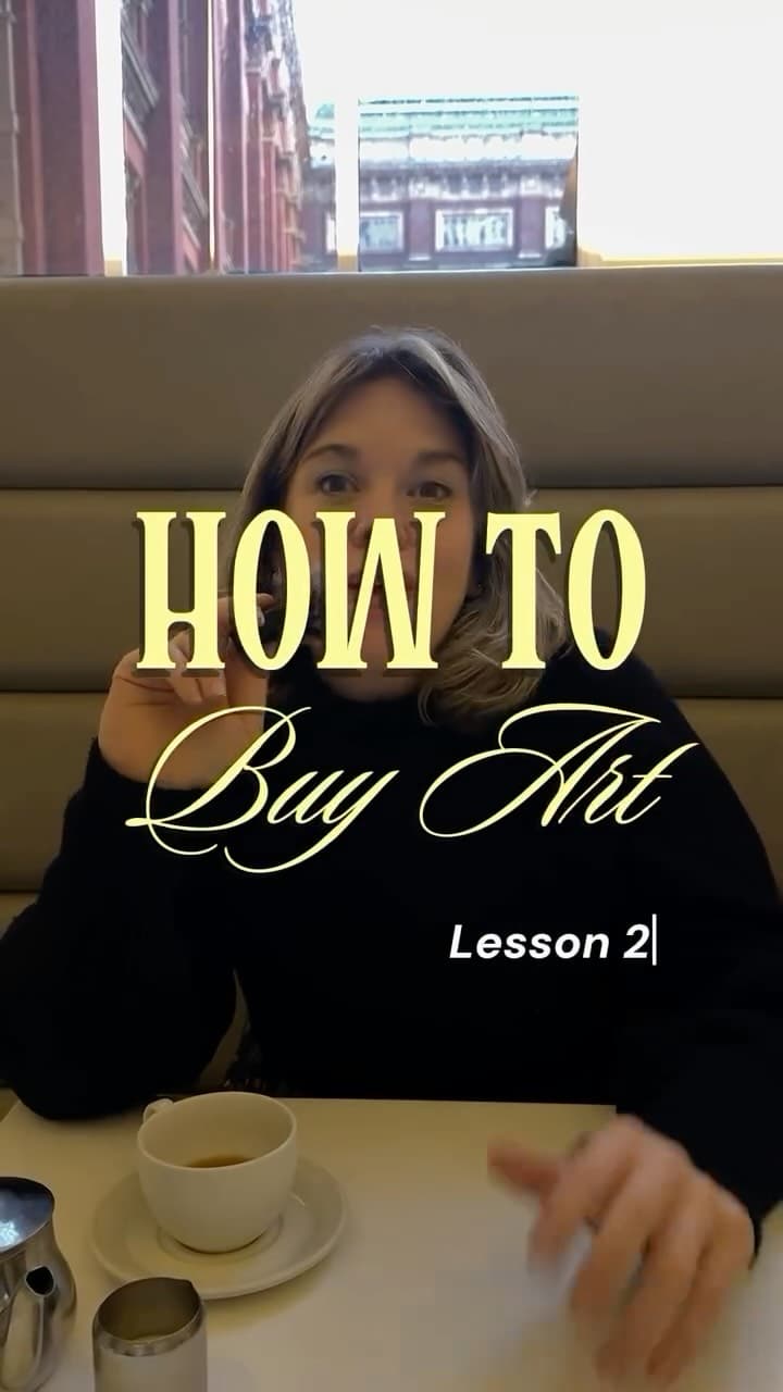 How to Buy Art: Lesson Two.